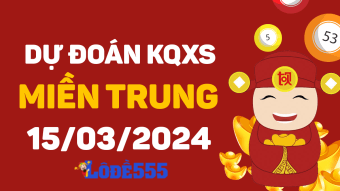  Dự Đoán XSMT 15/3/2024 - Soi Cầu Dự Đoán Xổ Số Miền Trung 15 tháng 3